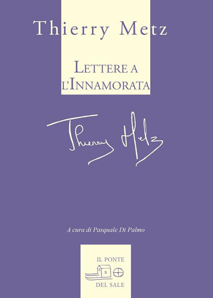 Lettere all'innamorata - Thierry Metz - copertina