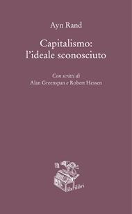 Capitalismo: l'ideale sconosciuto