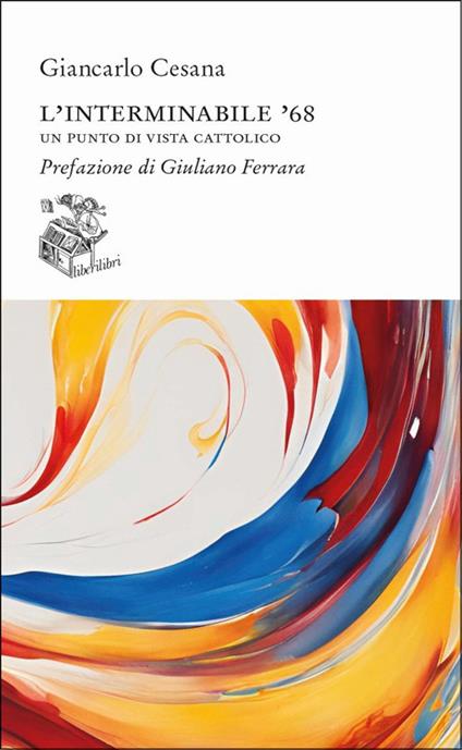 L'interminabile '68. Un punto di vista cattolico - Giancarlo Cesana - copertina