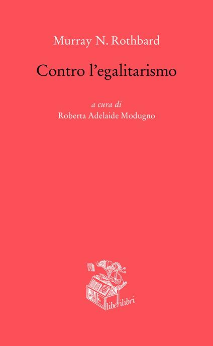 Contro l'egalitarismo - Murray N. Rothbard - copertina