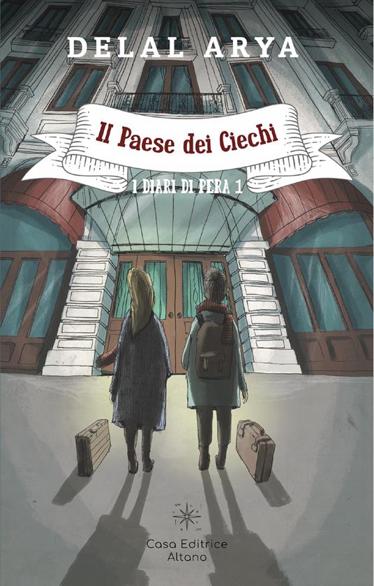 Il paese dei Ciechi. I diari di Pera. Vol. 1 - Delal Arya - copertina