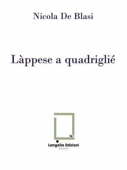 Làppese a quadriglié. Con segnalibro - Nicola De Blasi - copertina