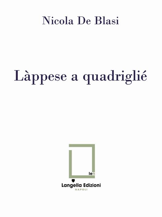 Làppese a quadriglié. Con segnalibro - Nicola De Blasi - copertina