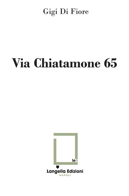Via Chiatamone 65. Ediz. limitata - Gigi Di Fiore - copertina