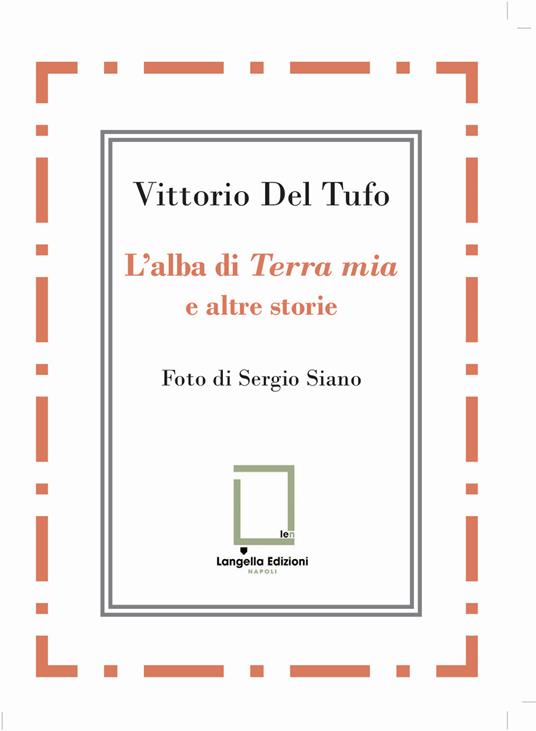 L'alba di «Terra mia» e altre storie - Vittorio Del Tufo - copertina