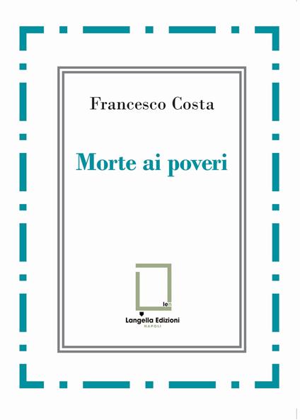 Morte ai poveri - Francesco Costa (a) - copertina