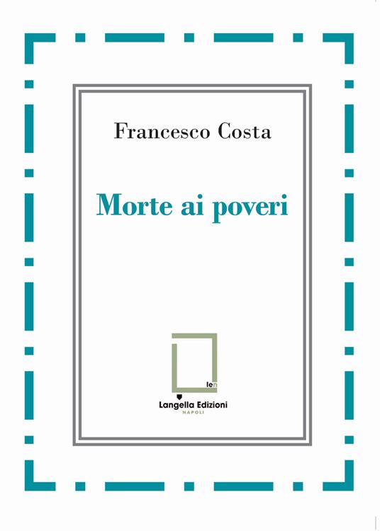Morte ai poveri - Francesco Costa (a) - copertina