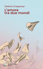 L' amore tra due mondi
