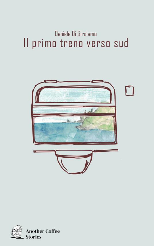 Il primo treno verso sud - Daniele Di Girolamo - copertina