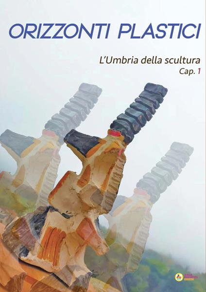 Orizzonti plastici. L'Umbria della scultura. Cap. 1 - copertina