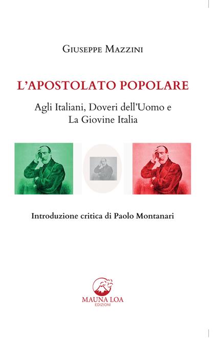 L' apostolato popolare. Agli italiani, doveri dell'uomo e La giovine Italia - Giuseppe Mazzini - ebook