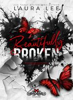 Beautifully broken. Meravigliosamente distrutta