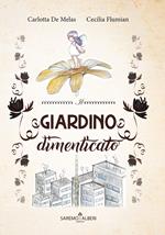 Il giardino dimenticato. Ediz. illustrata