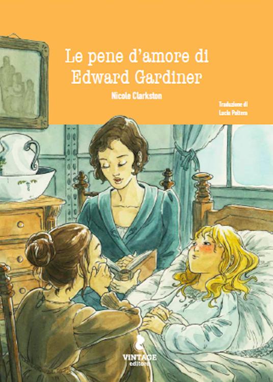 Le pene d'amore di Edward Gardiner. Un prequel di Orgoglio & Pregiudizio - Nicole Clarkston - copertina