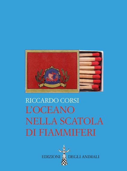 L' oceano nella scatola di fiammiferi - Riccardo Corsi - copertina
