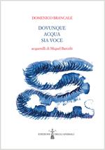 Dovunque acqua sia voce