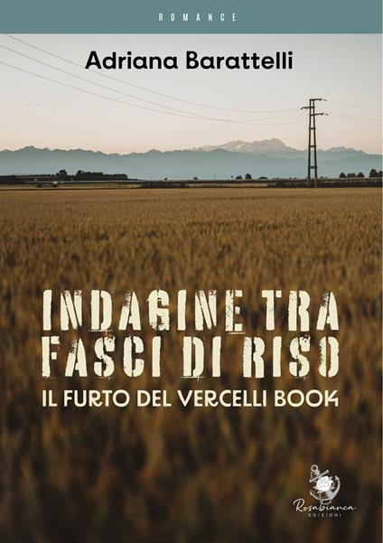 Indagine tra fasci di riso - Adriana Barattelli - copertina