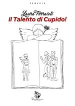 Il talento di Cupido!