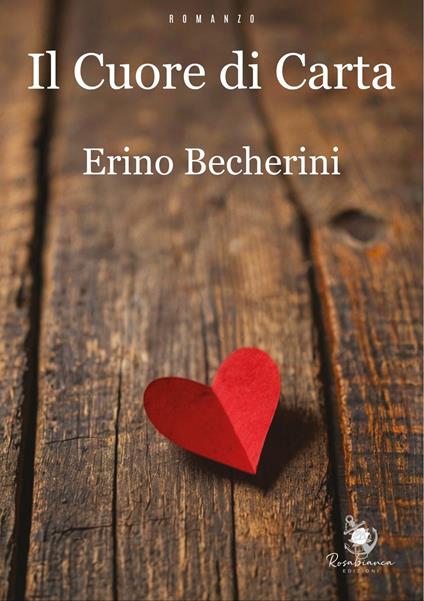 Il cuore di carta - Erino Becherini - copertina