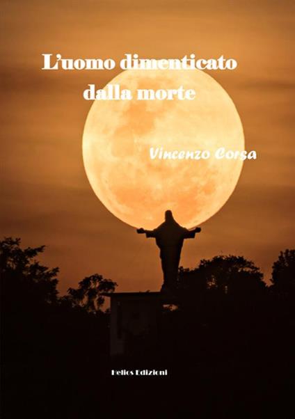 L'uomo dimenticato dalla Morte - Vincenzo Corsa - copertina