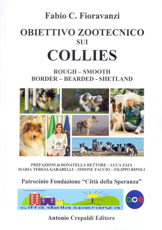 Obiettivo zootecnico sui collies. Rough, smooth, border, bearded, shetland. Ediz. illustrata - Fabio C. Fioravanzi - copertina