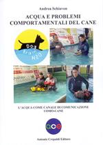 Acqua e problemi comportamentali del cane. L'acqua come canale di comunicazione uomo-cane