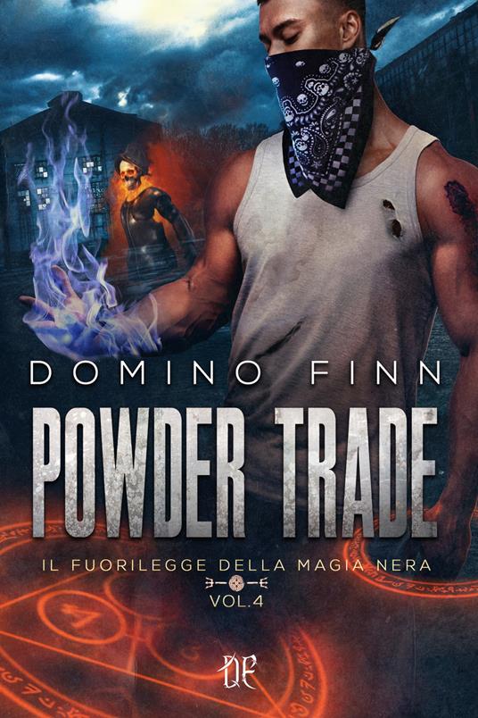 Powder Trade. Il fuorilegge della magia nera. Vol. 4 - Domino Finn - copertina