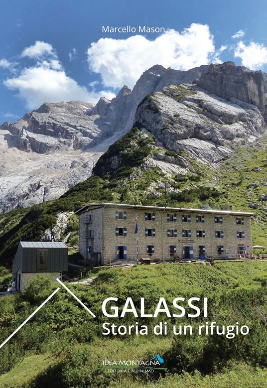 Galassi. Storia di un rifugio - Marcello Mason - copertina
