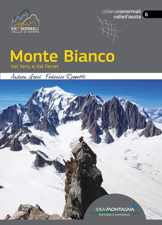Monte Bianco. Val Veny e Val Ferret - Andrea Greci - copertina