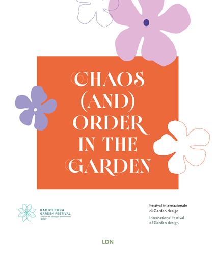 Chaos (and) order in the garden. Radicepura Garden Festival. Ediz. bilingue - copertina