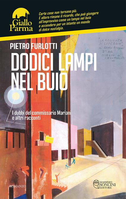 Dodici lampi nel buio. I dubbi del commissario Mariani e altri racconti - Pietro Furlotti - copertina