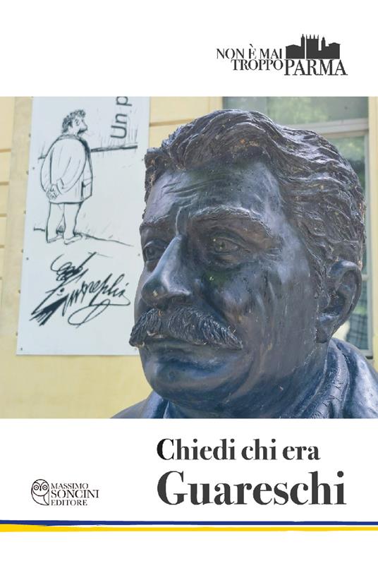 Chiedi chi era Guareschi - Gabriele Balestrazzi - copertina