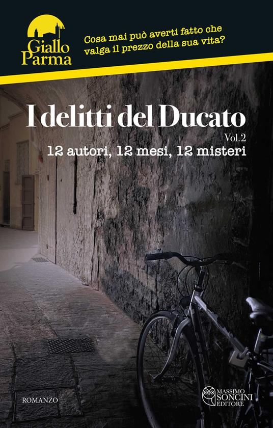 I delitti del Ducato. 12 autori, 12 mesi, 12 misteri. Vol. 2 - copertina