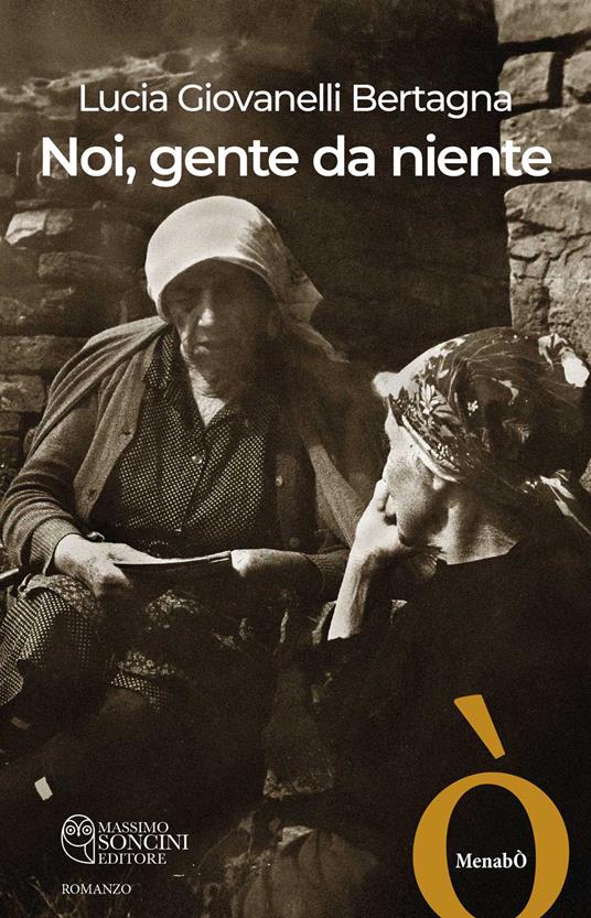 Noi, gente da niente - Lucia Giovanelli Bertagna - copertina