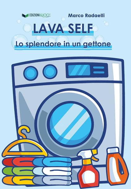 Lava self. Lo splendore in un gettone - Marco Radaelli - copertina