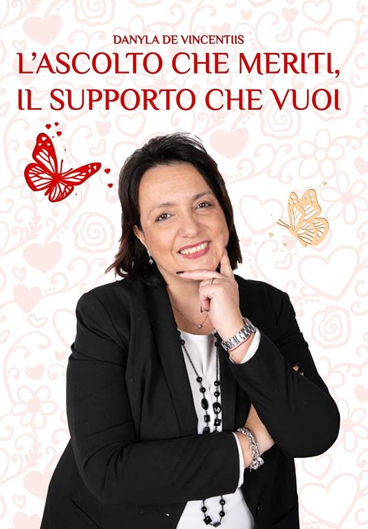L'ascolto che meriti, il supporto che vuoi - Danyla De Vincentiis - copertina