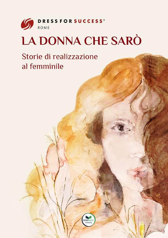 La donna che sarò. Storie di realizzazione al femminile - copertina