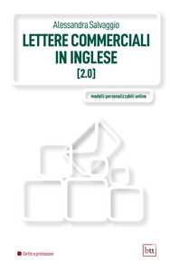 Lettere commerciali in inglese 2.0. Con espansione online