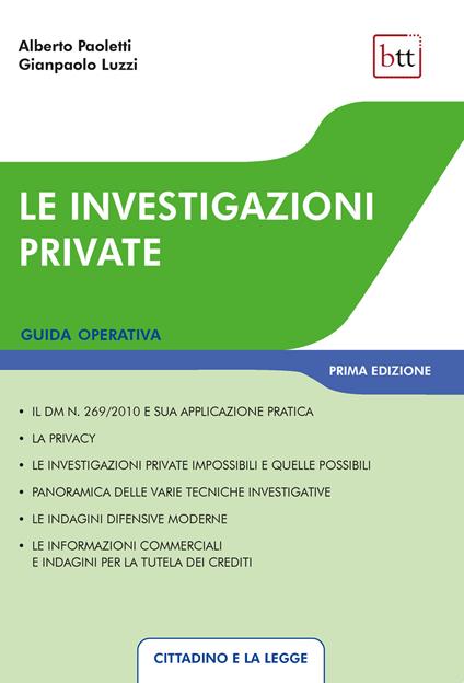 Le investigazioni private: guida operativa - Alberto Paoletti,Gianpaolo Luzzi - copertina