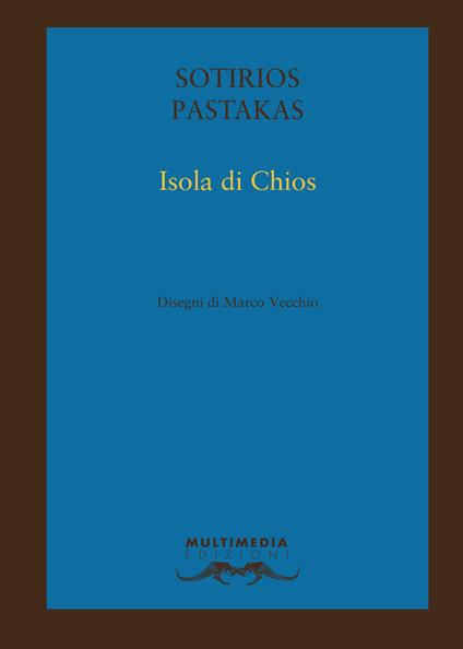 Isola di Chios. Ediz. bilingue - Sotirios Pastakas - copertina