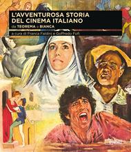 L'avventurosa storia del cinema italiano. Vol. 4: Da «Teorema» a «Bianca»