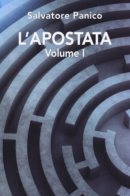 L' apostata. Vol. 1 - Salvatore Panico - copertina