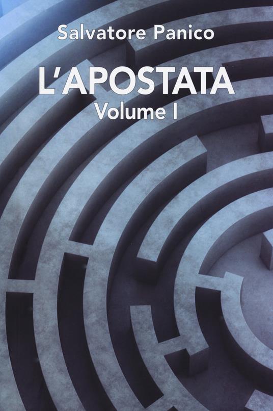 L' apostata. Vol. 1 - Salvatore Panico - copertina