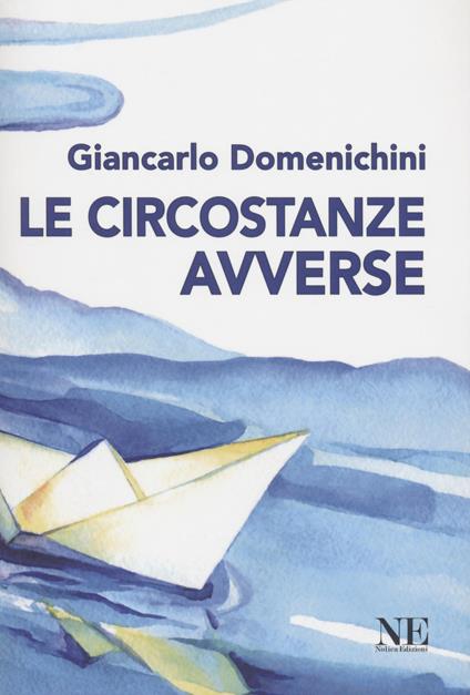 Le circostanze avverse - Giancarlo Domenichini - copertina