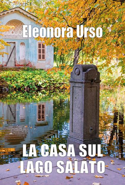 La casa sul lago salato - Eleonora Urso - copertina
