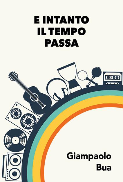 E intanto il tempo passa - Giampaolo Bua - copertina