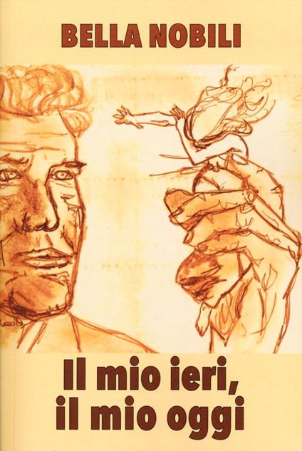 Il mio ieri, il mio oggi - Bella Nobili - copertina