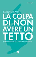 La colpa di non avere un tetto