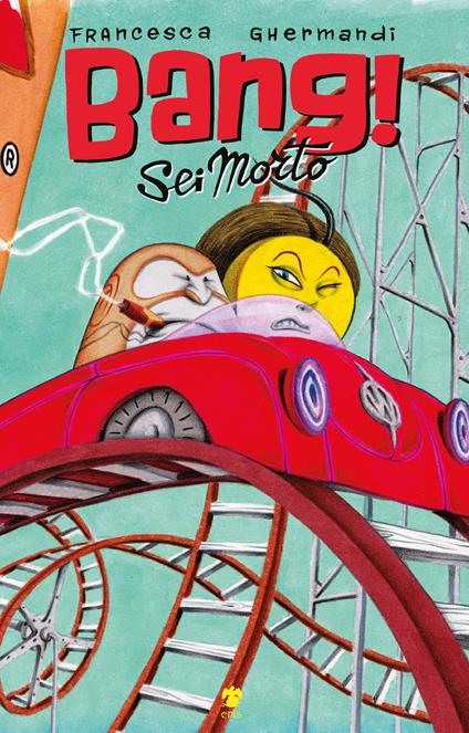 Bang! Sei morto - Francesca Ghermandi - copertina