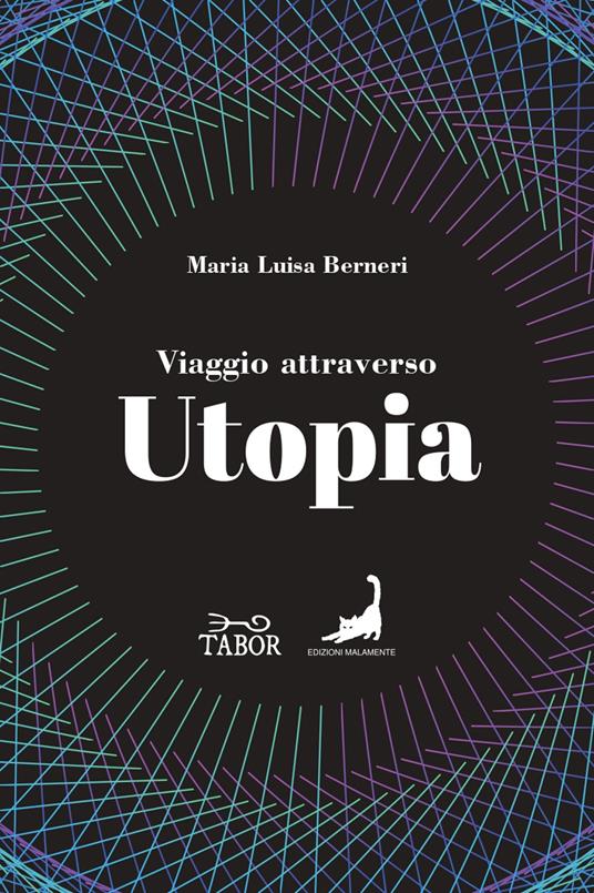Viaggio attraverso Utopia. Dall'antichità al Novecento - Maria Luisa Berneri - copertina